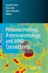 Helioseismology, Asteroseismology, and MHD Connections,0387894810,9780387894812
