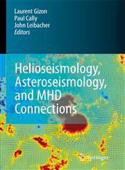 Helioseismology, Asteroseismology, and MHD Connections,0387894810,9780387894812