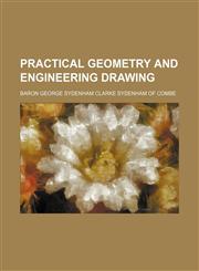 Practical geometry and engineering drawing,1151795674,9781151795670