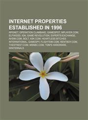 Internet properties established in 1996 RPGnet, Operation Clambake, GameSpot, MPlayer.com, Elfwood, IGN, Game Revolution, Experts-Exchange,1155453352,9781155453354