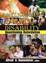 Ameliorating Mental Disability Questioning Retardation,0202362655,9780202362656