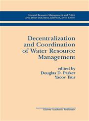 Decentralization and Coordination of Water Resource Management,0792399145,9780792399148