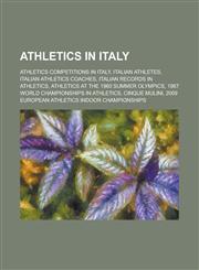 Athletics in Italy Italian Records in Athletics, Italy at the 2009 World Championships in Athletics, Federazione Italiana Di Atletica Leg,1155973038,9781155973036