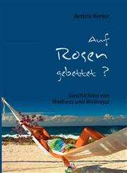 Auf Rosen gebettet?,3837094332,9783837094336