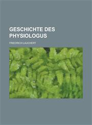 Geschichte Des Physiologus,1234617005,9781234617004