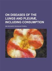 On diseases of the lungs and pleuræ, including consumption,1234171007,9781234171001