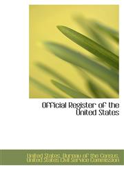 Official Register of the United States,1110367783,9781110367788