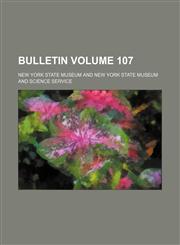 Bulletin Volume 107,1235938921,9781235938924