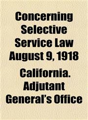 Concerning Selective Service Law August 9, 1918,1152805282,9781152805286