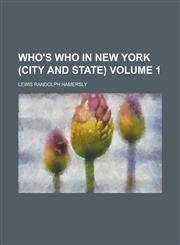 Who's Who in New York (City and State) Volume 1,1231998180,9781231998182