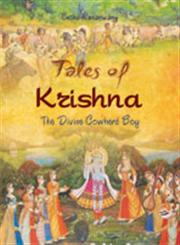 Tales of Krishna The Divine Cowherd Boy 1st Edition,8182650194,9788182650190