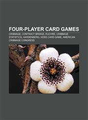 Four-player card games Cribbage, Contract bridge, Euchre, Cribbage statistics, Hardenberg, Hoss card game, American Cribbage Congress,1153616386,9781153616386