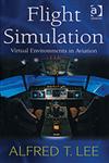 Flight Simulation Virtual Environments in Aviation,0754642879,9780754642879