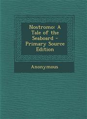 Nostromo A Tale of the Seaboard,1287537731,9781287537731