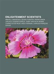 Enlightenment scientists Mikhail Lomonosov, Georg Forster, Pierre-Simon Laplace, Eugenio Espejo, Josef Vratislav Monse, Cornelius de Pauw,1155181158,9781155181158