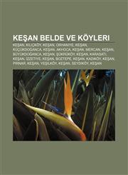 Keşan belde ve köyleri Keşan, Kılıçköy, Keşan, Orhaniye, Keşan, Küçükdoğanca, Keşan, Akhoca, Keşan, Mercan, Keşan, Büyükdoğanca, Keşan,1232928275,9781232928270