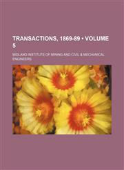 Transactions, 1869-89 (Volume 5),1235389332,9781235389337