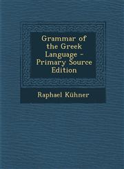 Grammar of the Greek Language,1289536201,9781289536206