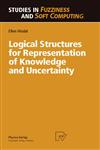 Logical Structures for Representation of Knowledge and Uncertainty,3790810568,9783790810561