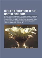 Higher education in the United Kingdom 2010 UK student protests, List of Students' Unions in the United Kingdom, Browne Review,1157645593,9781157645597