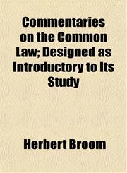 Commentaries on the Common Law; Designed as Introductory to Its Study,1154946975,9781154946970