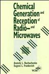 Chemical Generation and Reception of Radio-and Microwaves,047118859X,9780471188599
