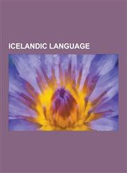 Icelandic Language Arni Magnusson Institute for Icelandic Studies, Bible Translations Into Icelandic, Daniel Tammet, Eth, First Grammatic,1230641459,9781230641454