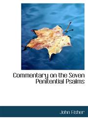 Commentary on the Seven Penitential Psalms,1103098152,9781103098156