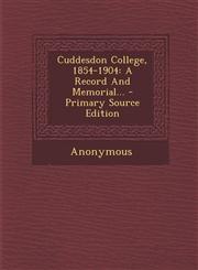 Cuddesdon College, 1854-1904 A Record And Memorial... - Primary Source Edition,1295078678,9781295078677