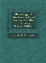 Genealogy of the Current and Hobson Families - Primary Source Edition,1293763446,9781293763445