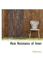 Heat Resistance of Inner,1140030949,9781140030942