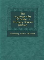 Cryptography of Dante,1287678238,9781287678236