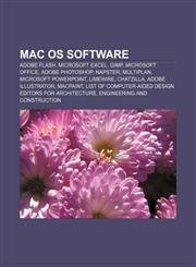 Mac OS software Adobe Flash, Microsoft Excel, GIMP, Microsoft Office, Adobe Photoshop, Napster, Multiplan, Microsoft PowerPoint, LimeWire,1157378110,9781157378112