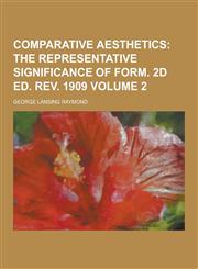 Comparative Aesthetics Volume 2,1230458409,9781230458403
