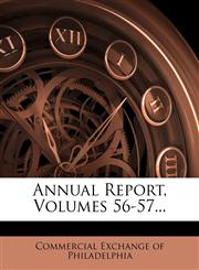 Annual Report, Volumes 56-57...,124725545X,9781247255453