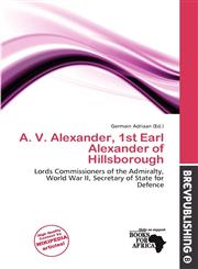 A. V. Alexander, 1st Earl Alexander of Hillsborough,6200869898,9786200869890