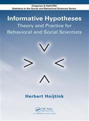 Informative Hypotheses Theory and Practice for Behavioral and Social Scientists 1st Edition,1439880514,9781439880517