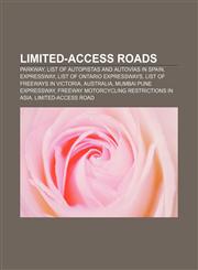 Limited-access roads Parkway, List of autopistas and autovías in Spain, Expressway, List of Ontario expressways, List of freeways in Victoria,1156521033,9781156521038