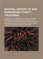 Natural history of San Bernardino County, California Geography of San Bernardino County, California, San Andreas Fault,1233156357,9781233156351