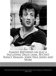 Famous Birthdays on July 6, Including Dalai Lama, 50 Cent, Nancy Reagan, John Paul Jones and More,1241047685,9781241047689