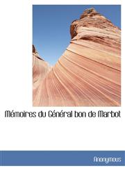 M Moires Du G N Ral Bon de Marbot,1115339923,9781115339926