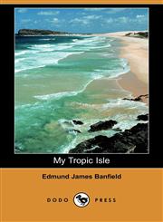 My Tropic Isle (Dodo Press),1406507377,9781406507379