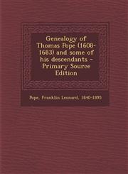Genealogy of Thomas Pope (1608-1683) and Some of His Descendants - Primary Source Edition,1295543133,9781295543137