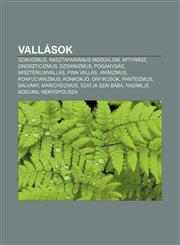 Vallasok Szikhizmus, Rasztafarianus Mozgalom, Mithrasz, Gnoszticizmus, Dzsainizmus, Poganysag, Miszteriumvallas, Finn Vallas, a,1232897698,9781232897699