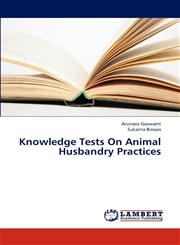 Knowledge Tests On Animal Husbandry Practices,365932244X,9783659322440