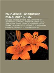 Educational institutions established in 1994 Kellogg College, Oxford, Indian Institute of Technology Guwahati, Universiti Malaysia Sabah,1157595545,9781157595540