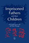 Imprisoned Fathers and Their Children,1853029726,9781853029721