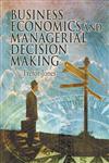Business Economics and Managerial Decision Making 1st Edition,0471486744,9780471486749