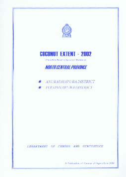 Coconut Extent-2002 (Final Data Based on Operators' Residence) : North Central Province : Anuradhapura District, Polonnaruwa District,9555774846,9789555774840