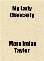 My Lady Clancarty,1151749168,9781151749161